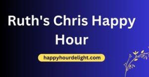 Ruth's Chris Happy Hour