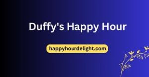 Duffy's Happy Hour