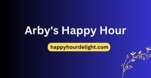 Arbys Happy Hour Time: Unveil Exclusive Deals!