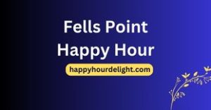 Fells Point Happy Hour