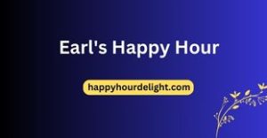 Earl's Happy Hour