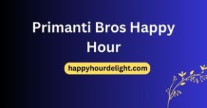 Primanti Bros Happy Hour