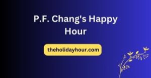 P.F. Chang's Happy Hour