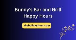 Bunny's Bar and Grill Happy Hours