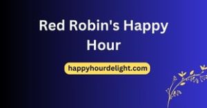 Red Robin's Happy Hour