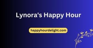 Lynora's Happy Hour