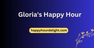 Gloria's Happy Hour