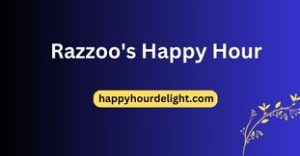 Razzoo's Happy Hour