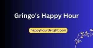 Gringo's Happy Hour