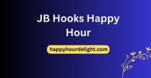 JB Hooks Happy Hour