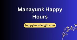 Manayunk Happy Hours