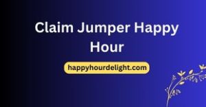 Claim Jumper Happy Hour